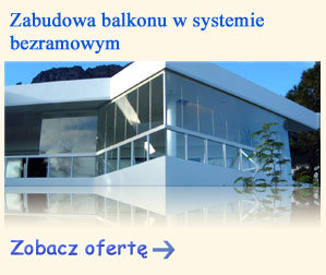 Balkony -Zabudowy bezramowe